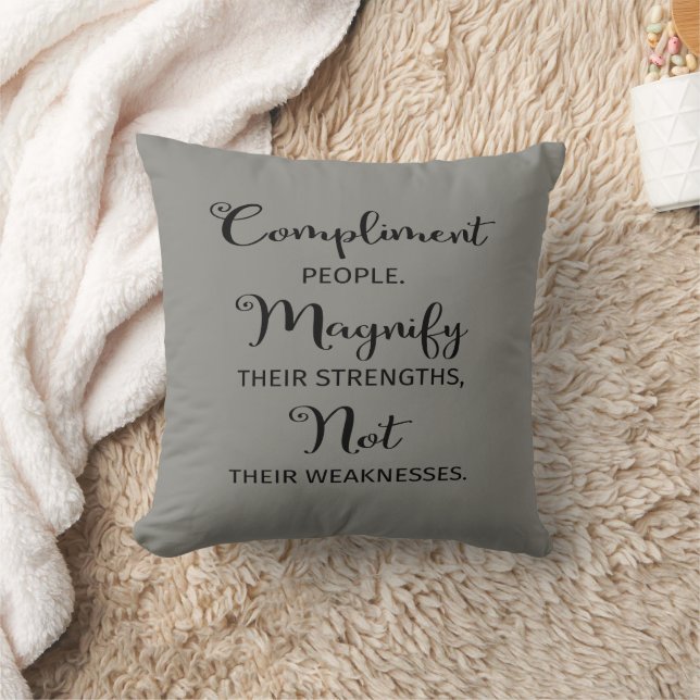Compliment People Magnify Their Strengths Quote Cushion (Blanket)