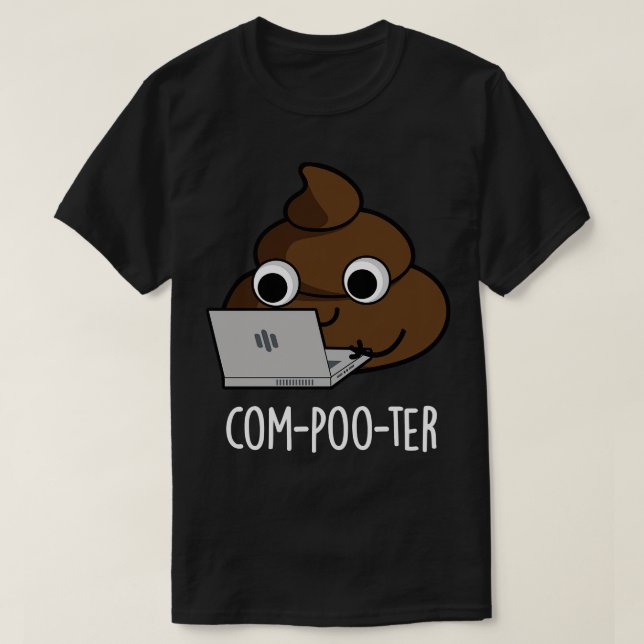 Compooter Funny Computer Poop Pun 1 T-Shirt (Design Front)
