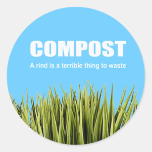 Compost: A rind is a terrible thing to waste Classic Round Sticker