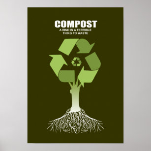 COMPOST- A RIND IS A TERRIBLE THING TO WASTE POSTER