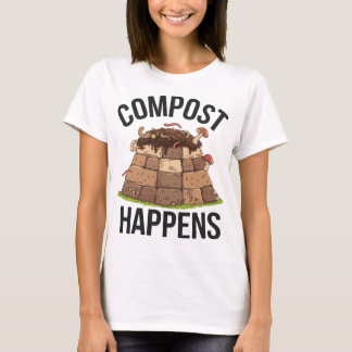 Compost Happens – Funny Eco-Friendly Gardening Art T-Shirt