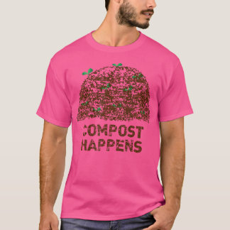 Compost Happens Funny Gardening Gardener Shirt