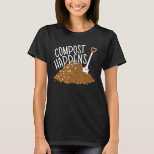 Compost Happens Gardening Plant Succulent Cactus L T-Shirt