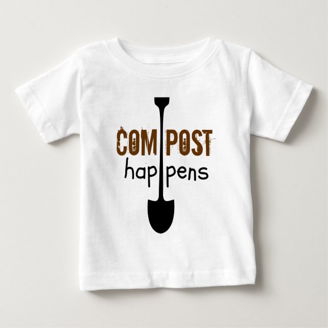 Compost Happens Mulch Humour Shovel Baby T-Shirt (Front)