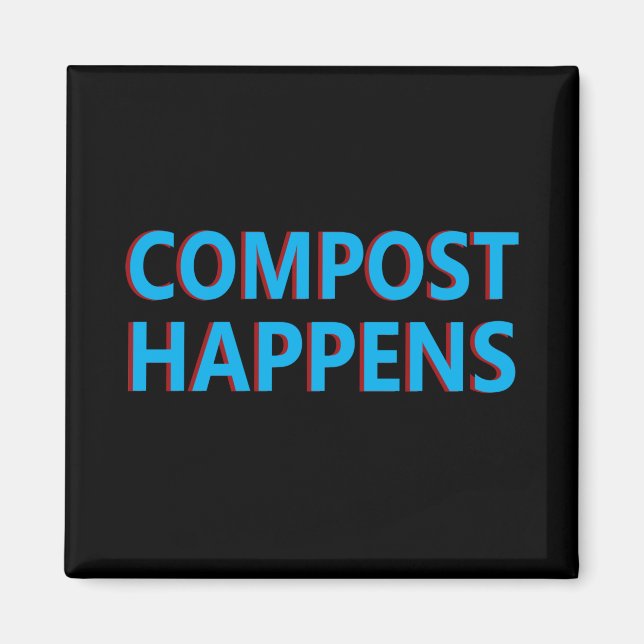 compost happens organic composting magnet (Front)