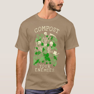 Compost Your Enemies Funny Gardening Goth Skeleton T-Shirt