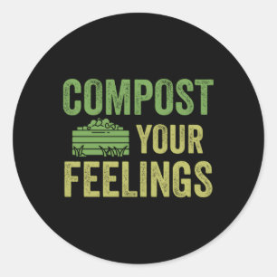 Compost Your Feelings Expert Com Composting Worm Classic Round Sticker