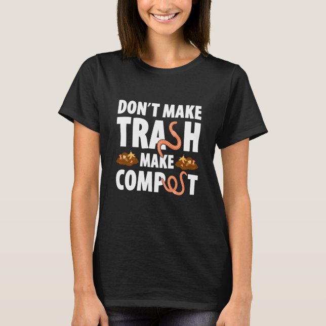 Composting For Compost Gardener Farmer Composting  T-Shirt (Front)