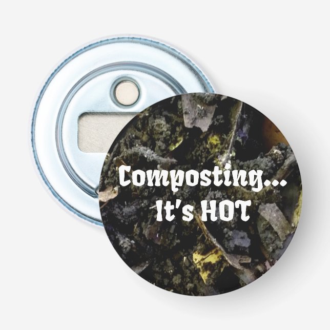 Composting...It's HOT bottle opener (Front)