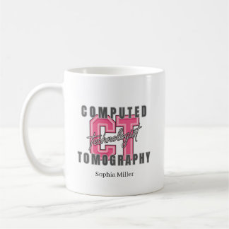 Computed Tomography Technologist Personalized Coffee Mug