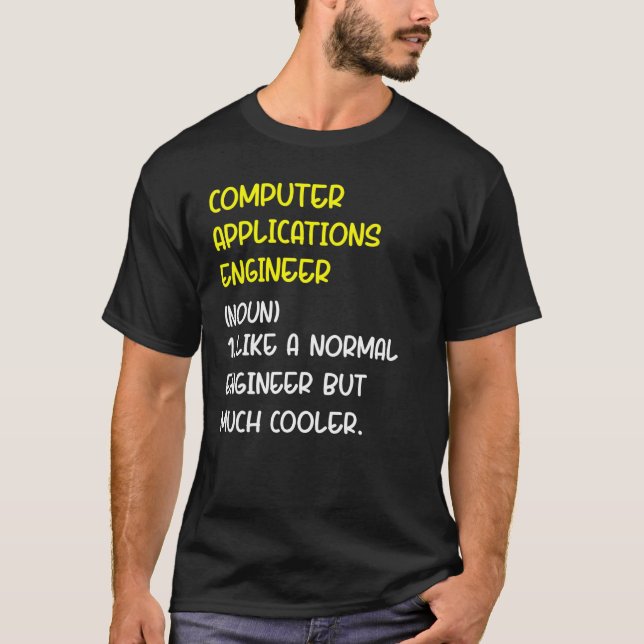 Computer Applications Engineer Definition T-Shirt (Front)