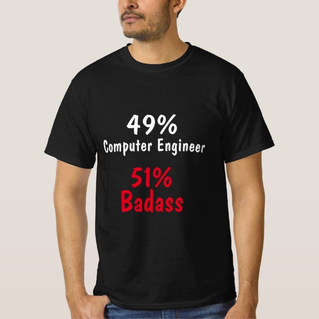 Computer Engineer Badass T-Shirt (Front)