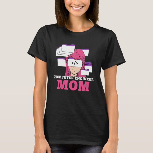 Computer Engineer Mum Coder Coding Programmer Prog T-Shirt (Front)