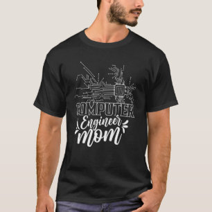 Computer Engineer Mum Coding Programming Programme T-Shirt