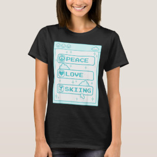 Computer geek peace love skiing lover ski lover T-Shirt