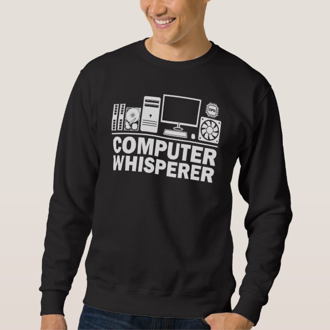 Computer Geek Tech Nerd Men Women Cool Support _5 Sweatshirt (Front)
