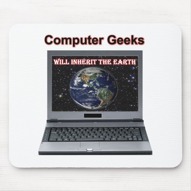 computer geeks will inherit the earth mouse pad (Front)