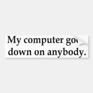 computer goes down bumper sticker