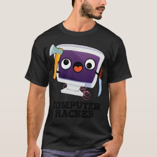 Computer Hacker Funny Technical Pun 1 T-Shirt