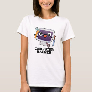 Computer Hacker Funny Technology Pun  T-Shirt