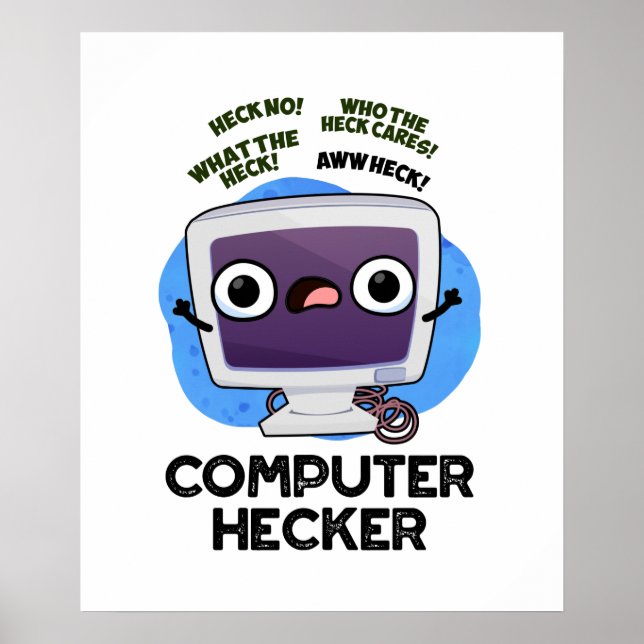 Computer Hecker Funny Hacker Pun  Poster (Front)
