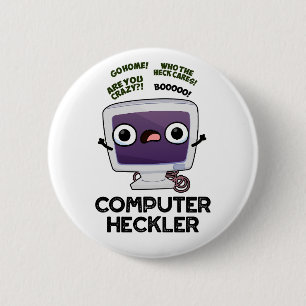 Computer Heckler Funny Hacker Pun 6 Cm Round Badge