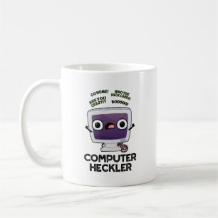 Computer Heckler Funny Hacker Pun  Coffee Mug