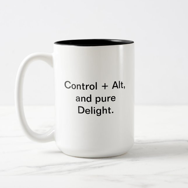 Computer Humour Mug | Control Alt Pure Delight (Left)