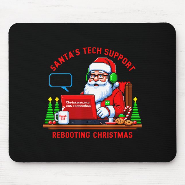 Computer Meme Funny Santa's Tech Suprt Rebooting C Mouse Pad (Front)