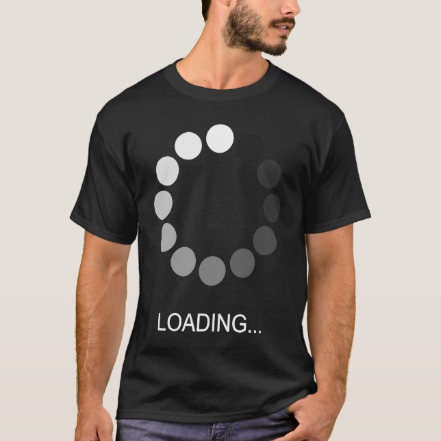 Computer Nerd Geek Loading Men Women Children T-Shirt (Front)