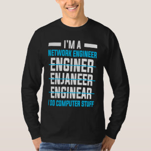 Computer Network Engineering Network Engineer T-Shirt