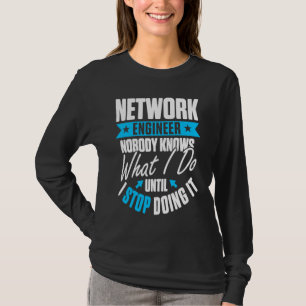 Computer Network Engineering Network Engineer T-Shirt
