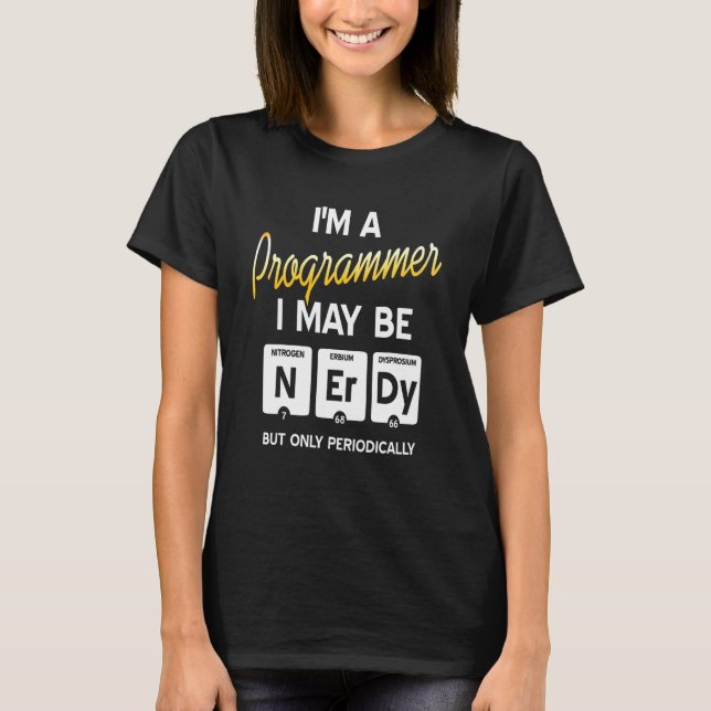 Computer Programmer Apparel Nerdy For Computer Ner T-Shirt (Front)