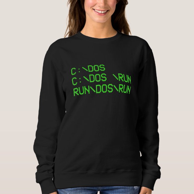 Computer Programmer  C Dos C Dos Run Run Dos Run Sweatshirt (Front)