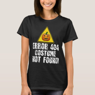 Computer Programmer Error 404 No Costume Found T-Shirt