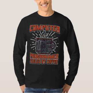 Computer Programmer Fuelled By Coffee T-Shirt