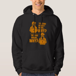 Computer Programmer The Code Works Why Memes Hoodie
