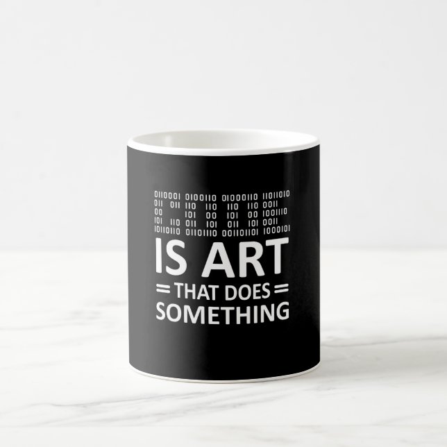 Computer Programming Coding Is Art Something Coffee Mug (Center)