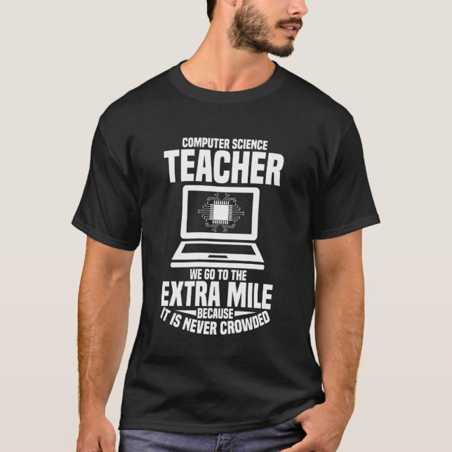 Computer Science Code Extra Mile Computer Science  T-Shirt (Front)