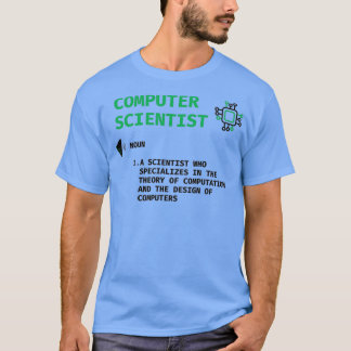 Computer scientist definition funny gift T-Shirt