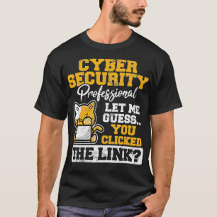 Computer Security Cyber Security Information Techn T-Shirt