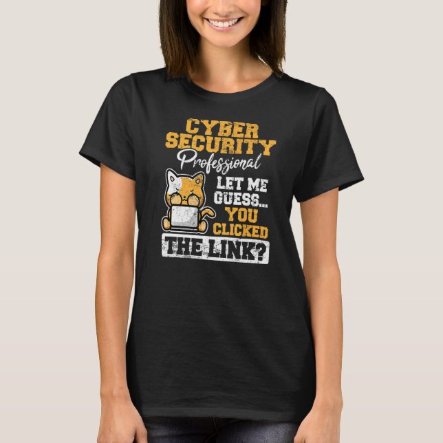Computer Security Cyber Security Information Techn T-Shirt (Front)