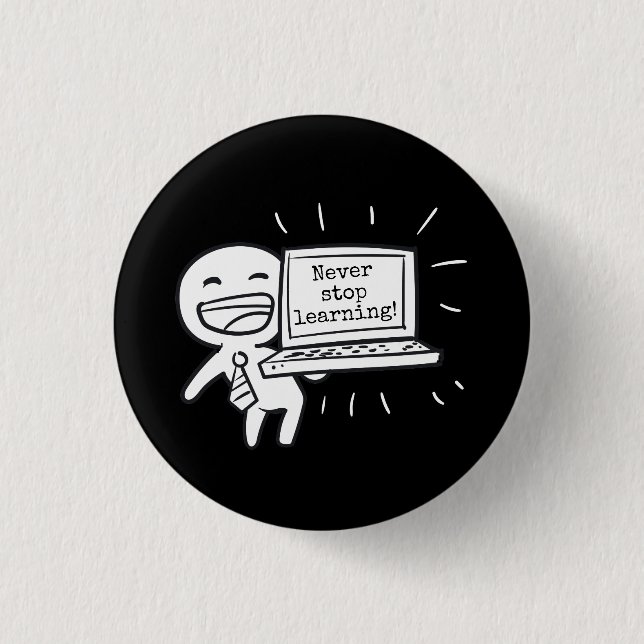 Computer Student Never Stop Learning 3 Cm Round Badge (Front)