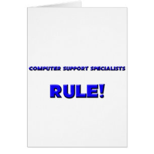 Computer Support Specialists Rule!