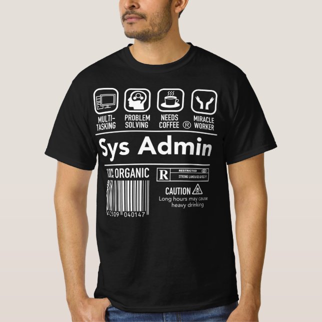 Computer System Administrator Unix Linux Sys Admin T-Shirt (Front)