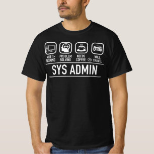 Computer System Administrator Unix Linux Sys Admin T-Shirt