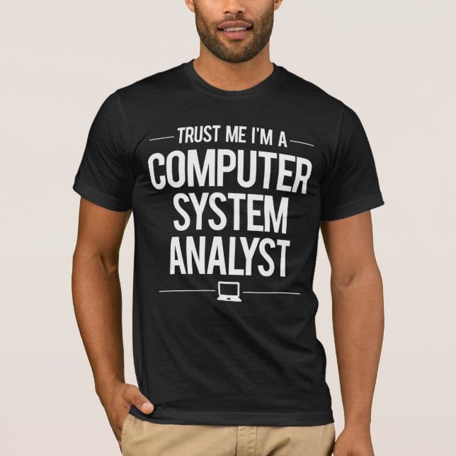Computer System Analyst T-Shirt (Front)