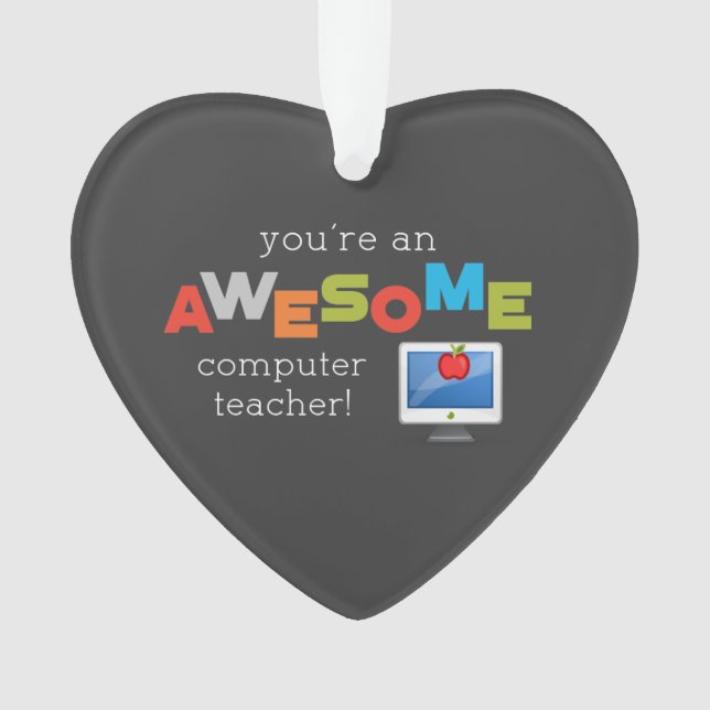 Computer Teacher Appreciation Day, Awesome Ornament (Front)