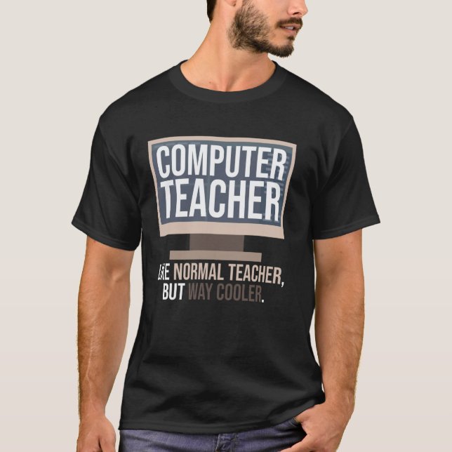 Computer Teacher Funny Tech Instructor Tee (Front)