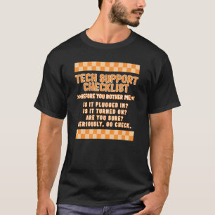 Computer Tech Technician Support Checklist IT Prof T-Shirt